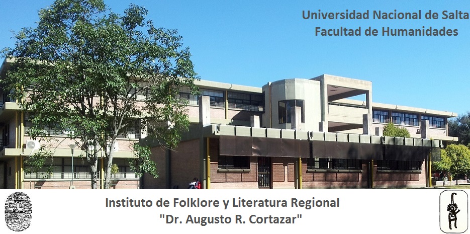 Universidad Nacional de Salta. Instituto de Folcklore y Literatura Regional "Dr. Augusto R. Cortazar" 